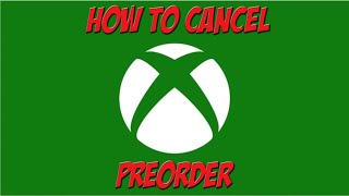 EASY How to cancel Xbox Preorders [upl. by Niahs]