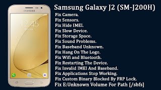 Samsung J2 SMJ200H Fix EUnknown Volume For Path sbfs  Fix WiFi  Stock Firmware Update [upl. by Zil]