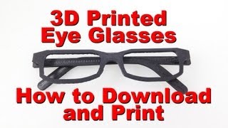 3D Printing Eye Glasses [upl. by Dorelia606]