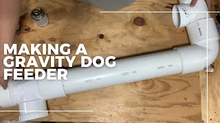 HOW TO make a gravity dog feeder the easy way [upl. by Annunciata166]