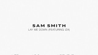 Sam Smith  Lay Me Down feat IZA [upl. by Polito]