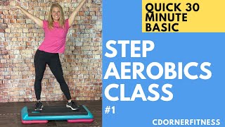 Basic and not boring Step Aerobics Workout 30 Minutes [upl. by Ateuqal]