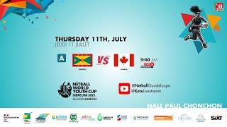 Grenada vs Canada  NETBALL WORLD YOUTH CUP GIBRALTAR 2025  Group A  Thursday 11 July 2024 [upl. by Alguire]