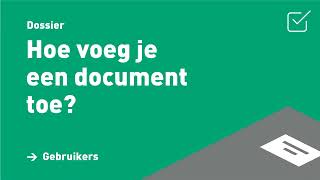 Hoe voeg je een document toe aan een dossier [upl. by Notnirb]