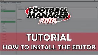 How to Install the FM18FM19 Editor amp InGame Editor  Football Manager 20182019 [upl. by Spenser]