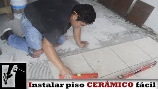 Cómo instalar PISO CERÁMICO fácilmente  Instalaciones [upl. by Eylatan]