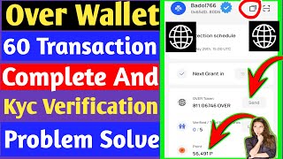 How To Over Wallet Transaction Complete And Kyc Verification Problem Solve  Over Wallet New Update [upl. by Ennej]