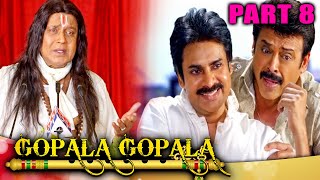 Gopala Gopala l PART  8 l Telugu Comedy Movie In Hindi l Venkatesh Pawan Kalyan Shriya Saran [upl. by Kalin]