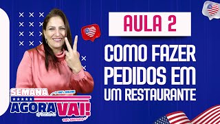 🚀🇺🇸 Semana AGORA VAI  AULA02  Como Fazer Pedidos em um Restaurante no Exterior [upl. by Atiuqer]