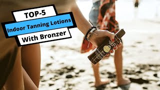 ✅ Best Indoor Tanning Lotions with Bronzer Indoor Tanning Lotions with Bronzer Buying Guide [upl. by Riamu900]