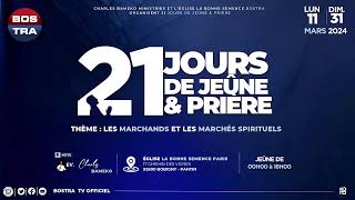 ARMÉE DE MIDI THÈME LES MARCHANDS ET LES MARCHÉS SPIRITUELS 21 JOURS DE JEÛNE amp PRIÈRE 25032024 [upl. by Tibbetts]