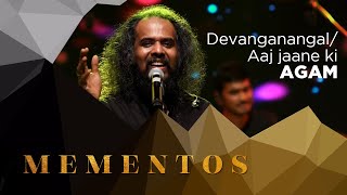 Devanganangal  Aaj Jaane ki  Agam  Mementos [upl. by Trev]