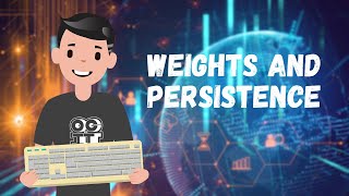 Weights and Persistence [upl. by Hilarius465]