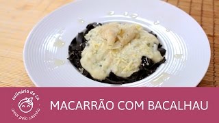 Bacalhau com Macarrão  Culinária da Lu [upl. by Ydnir]