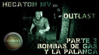 OUTLAST  Bombas de Gas y el interruptor  P3 [upl. by Harlow]