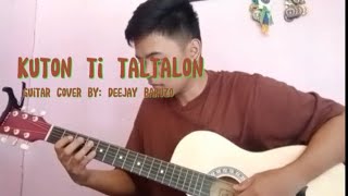 kuton ti taltalon Ilocano song fingerstyle [upl. by Oilla]