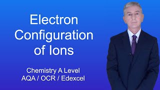 A Level Chemistry Revision quotElectron Configuration of Ionsquot [upl. by Bortman]