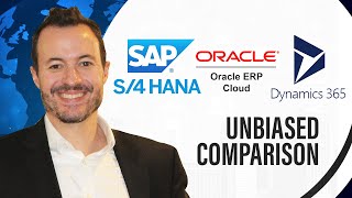 SAP S4HANA vs Oracle ERP Cloud vs Microsoft Dynamics 365 An Unbiased Comparison [upl. by Ahpla]