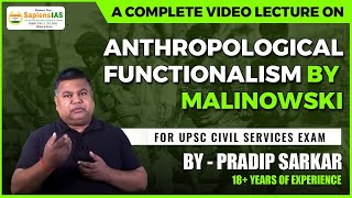 Anthropological Functionalism By Malinowski  Malinowski’s Theory of Functionalism  Pradip Sarkar [upl. by Ailuy]