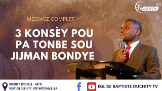 3 KONSÈY POU PA TONBE ANBA JIJMAN BONDYE  PASTEUR ESTACHE FRANÇOIS [upl. by Silrak]