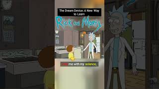 The Dream Device A New Way to Learn  Rick and Morty rickandmorty [upl. by Netsud]