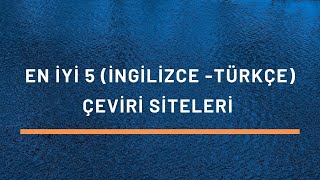 En İyi 5 İngilizce Türkçe Çeviri Siteleri \u00100 Ücretsiz 2022 [upl. by Ungley]