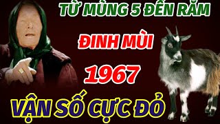 TIÊN TRI BÁO TRƯỚC TỪ MAI ĐẾN 15 RẰM THÁNG 10 ÂM LỊCH TUỔI ĐINH MÙI SINH 1967 MAY MẮN VẬN SỐ CỰC ĐỎ [upl. by Eiggep837]