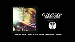 Cloakroom  quotDeep Sea Stationquot Official Audio [upl. by Aved]