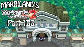 Pokemon White 2 Part 103 Nacrene City [upl. by Leong701]