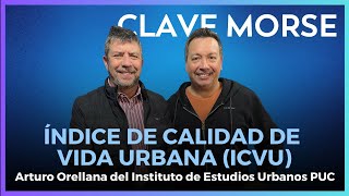 Arturo Orellana de la PUC explica el nuevo Índice de Calidad de Vida Urbana ClaveMorse [upl. by Nairoc]