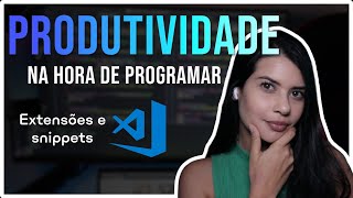 20 Extensões VSCODE para OTIMIZAR Seu Tempo na PROGRAMAÇÃO [upl. by Anaeli]