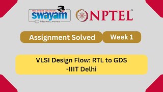 VLSI Design Flow RTL to GDS Week 1  NPTEL ANSWERS  MYSWAYAM nptel nptel2024 myswayam [upl. by Sybila418]