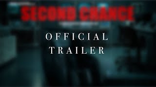 Second Chance Official Trailer  To What Lengths Would You go [upl. by Eetnahs98]