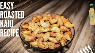 Roasted kaju  Easy Quick Recipe  Extra Virgin Olive Oil  Tasteful Tadka [upl. by Westley450]