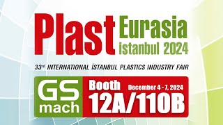 GSmach Is About to Exhibit at Plast Eurasia Istanbul 2024 gsmach [upl. by Podvin]