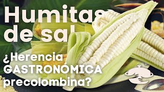 ¿Cómo preparar HUMITAS de SAL Herencia gastronómica PRECOLOMBINA del ECUADOR [upl. by Eloise462]