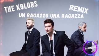 The Kolors  UN RAGAZZO UNA RAGAZZA  Bootleg Remix  DANYKEN78 [upl. by Lebasi]