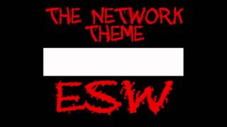 ESW The Network theme Arena Edit [upl. by Ttirrem]