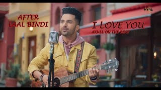 I LOVE YOU AKULL NEW HINDI SONG [upl. by Chae76]