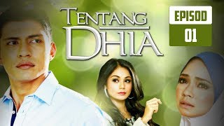 FULL Tentang Dhia  Episod 1 [upl. by Burkhart407]