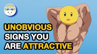 5 Unobvious Signs Youre Attractive Backed up by Science [upl. by Noslen]