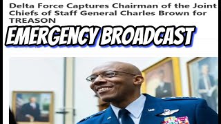 Delta Force Captures Chairman of the Joint Chiefs of Staff General Charles Brown for TREASON [upl. by Vizza]