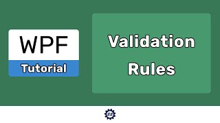 How to Create and Use Validation Rules  WPF TUTORIALS [upl. by Puklich]