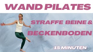 15 MIN WAND PILATES STRAFFE BEINE  STARKER BECKENBODEN [upl. by Veronike]