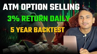 ATM Option Selling Intraday Trading Strategy With Backtest [upl. by Haze115]