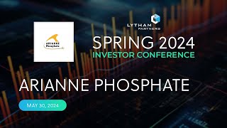 Arianne Phosphate Fireside Chat  Lytham Partners Spring 2024 Investor Conference [upl. by Gussman]