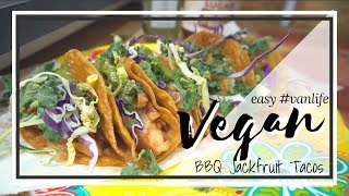 Vegan Vanlife Recipes  BBQ Jackfruit Tacos  Trader Joe’s Recipes [upl. by Eimareg]