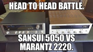 1970s Receiver battle Head to Head Marantz 2220 VS Sansui 5050 [upl. by Shoifet]