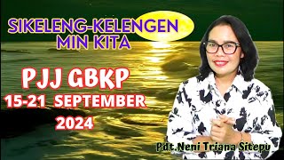 RENUNGAN PJJ GBKP MINGGU INI 15  21 SEPTEMBER 2024 [upl. by Eachelle]