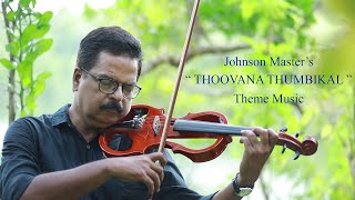 Thoovana Thumbikal  Johnson Masters romantic theme music Ft Chakko Thattil [upl. by Elise441]